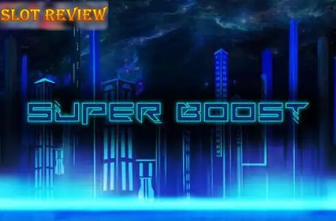 Super Boost Slot Review